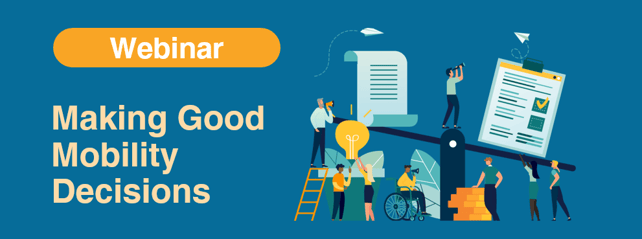 2022 Webinar Making Good Mobility Decisions