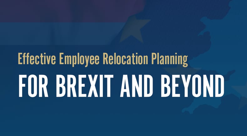 Effective Employee Relocation Planning for Brexit and Beyond [Download]