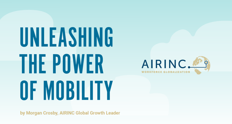 Unleashing the Power of Mobility by Morgan Crosby, AIRINC Global Growth Leader